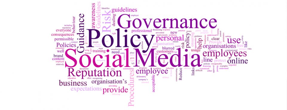 Social Media Policies, Procedures, Governance and Guidance
